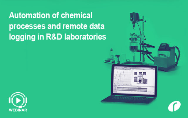 Automation of chemical processes and remote data logging in R&D laboratories - On Demand