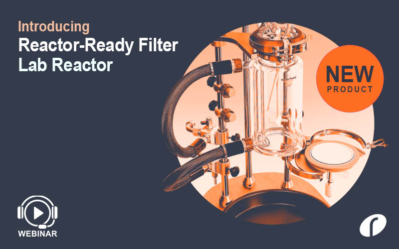 Webinar Introducing - Reactor-Ready Filter Vessel - On Demand