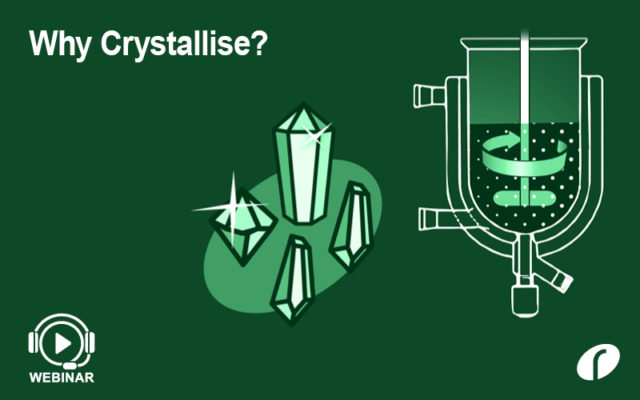Why Crystallise?