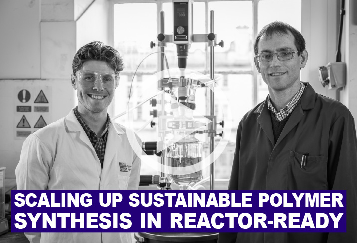 Scaling up sustainable polymer synthesis in reactor-ready