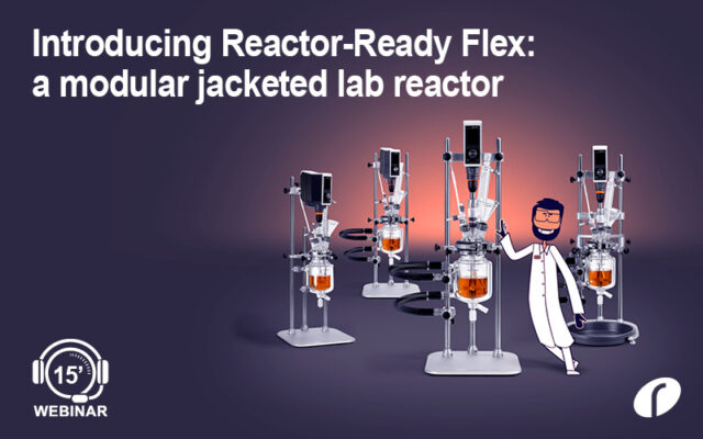 Webinar #44 Introducing Reactor-Ready Flex