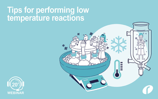 Webinar #45 - Tips for performing low temperature reactions - Website OD